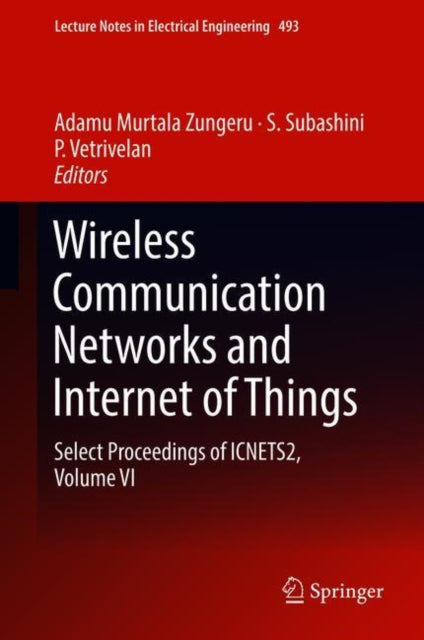 Book cover of: Wireless Communication Networks and Internet of Things. By: Adamu Murtala Zungeru