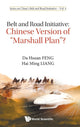 Book cover of: Belt And Road Initiative: Chinese Version Of "Marshall Plan"?. By: Da-Hsuan Feng