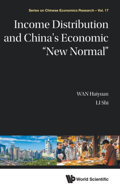 Book cover of: Income Distribution And China's Economic "New Normal". By: Shi Li