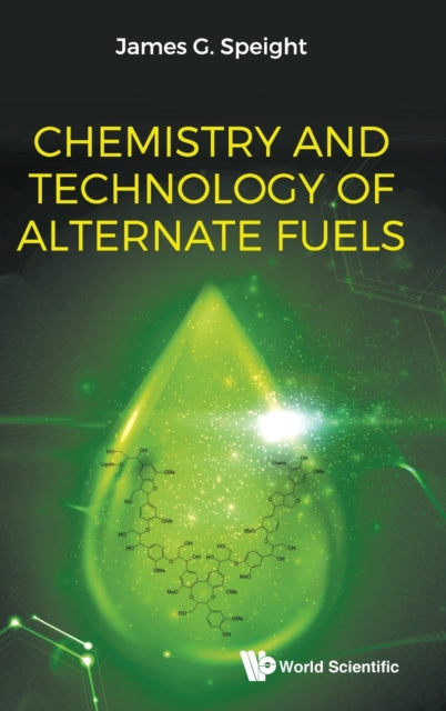 Book cover of: Chemistry And Technology Of Alternate Fuels. By: James G. Speight