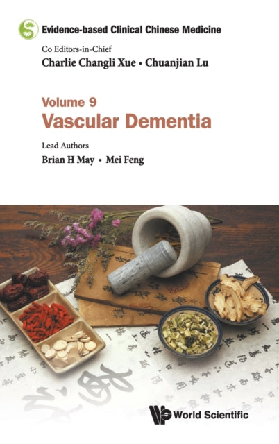 Book cover of: Evidence-based Clinical Chinese Medicine - Volume 9: Vascular Dementia. By: Charlie Changli Xue