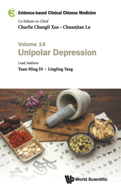 Book cover of: Evidence-based Clinical Chinese Medicine - Volume 14: Unipolar Depression. By: Charlie Changli Xue