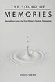 Book cover of: Sound Of Memories, The: Recordings From The Oral History Centre, Singapore. By: Suk-Wai Cheong