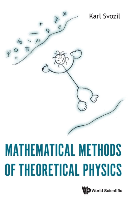 Book cover of: Mathematical Methods Of Theoretical Physics. By: Karl Svozil