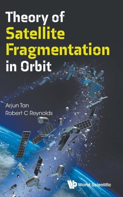 Book cover of: Theory Of Satellite Fragmentation In Orbit. By: Arjun Tan