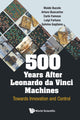 Book cover of: 500 Years After Leonardo Da Vinci Machines: Towards Innovation And Control. By: Luigi Fortuna
