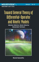 Book cover of: Toward General Theory Of Differential-operator And Kinetic Models. By: Denis Sidorov