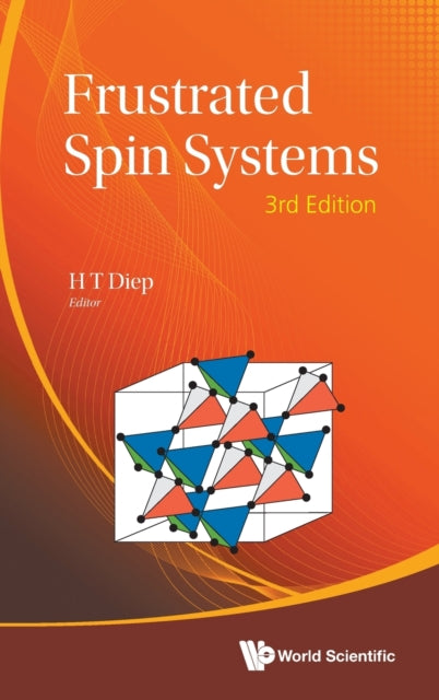 Book cover of: Frustrated Spin Systems (Third Edition). By: Hung-The Diep