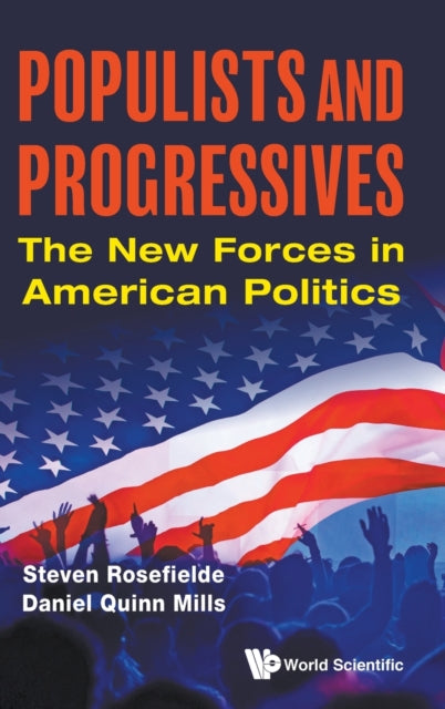 Book cover of: Populists And Progressives: The New Forces In American Politics. By: Steven Rosefielde