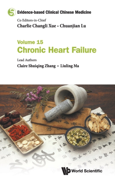 Book cover of: Evidence-based Clinical Chinese Medicine - Volume 15: Chronic Heart Failure. By: Charlie Changli Xue