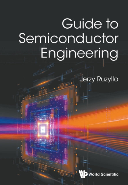 Book cover of: Guide To Semiconductor Engineering. By: Jerzy Ruzyo