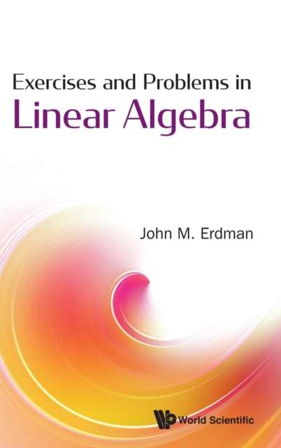 Book cover of: Exercises And Problems In Linear Algebra. By: John M. Erdman