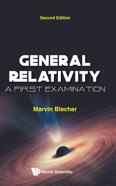 Book cover of: General Relativity: A First Examination. By: M. Blecher