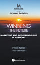 Book cover of: Markplus Inc: Winning The Future - Marketing And Entrepreneurship In Harmony. By: Philip Kotler