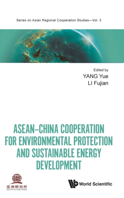 Book cover of: Asean-china Cooperation For Environmental Protection And Sustainable Energy Development. By: Yue Yang
