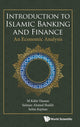 Book cover of: Introduction To Islamic Banking And Finance: An Economic Analysis. By: Kabir Hassan