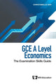 Book cover of: Gce A Level Economics: The Examination Skills Guide. By: Christabelle Soh