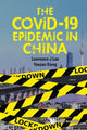 Book cover of: Covid-19 Epidemic In China, The. By: Lawrence J. Lau