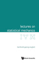 Book cover of: Lectures On Statistical Mechanics. By: BERTHOLD-GEORG