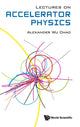 Book cover of: Lectures On Accelerator Physics. By: Alexander Wu Chao