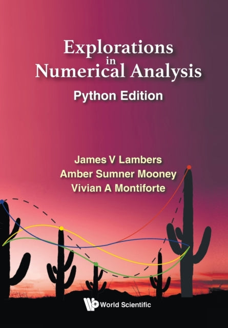 Book cover of: Explorations in Numerical Analysis. By: James V. Lambers