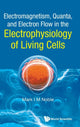 Book cover of: Electromagnetism, Quanta, And Electron Flow In The Electrophysiology Of Living Cells. By: Mark I. M. Noble