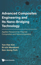 Book cover of: Advanced Composites Engineering And Its Nano-bridging Technology: Applied Research For Polymer Composites And Nanocomposites. By: Yun-Hae Kim