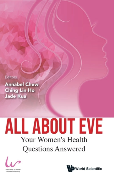 Book cover of: All About Eve: Your Women's Health Questions Answered. By: Annabel Chew
