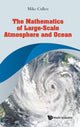 Book cover of: Mathematics Of Large-scale Atmosphere And Ocean, The. By: Michael John Priestley Cullen