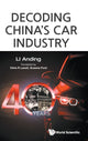 Book cover of: Decoding China's Car Industry: 40 Years. By: Anding Li