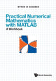 Book cover of: Practical Numerical Mathematics With Matlab: A Workbook. By: Mike Myron Sussman