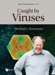 Book cover of: Caught By Viruses. By: G