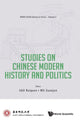 Book cover of: Studies On Chinese Modern History And Politics. By: Ruiquan Gao