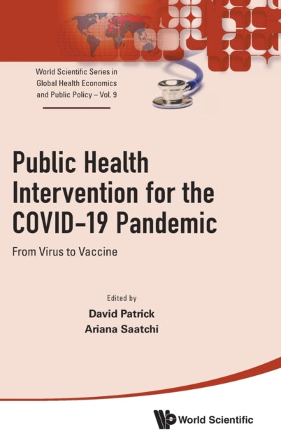 Book cover of: Public Health Intervention For The Covid-19 Pandemic: From Virus To Vaccine. By: David Patrick