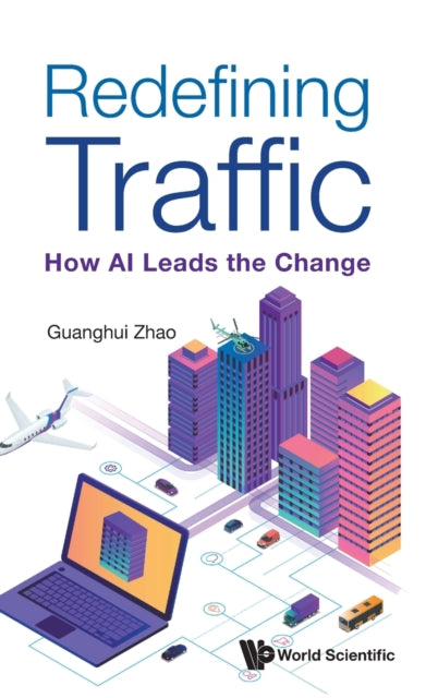 Book cover of: Redefining Traffic: How Ai Leads The Change. By: Guanghui Zhao