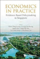 Book cover of: Economics In Practice: Evidence-based Policymaking In Singapore. By: Ming Leong Kuan