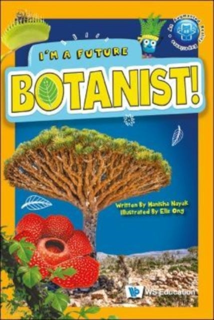 Book cover of: I'm A Future Botanist!. By: Manisha Nayak