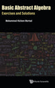 Book cover of: Basic Abstract Algebra: Exercises And Solutions. By: Mohammed Hichem Mortad