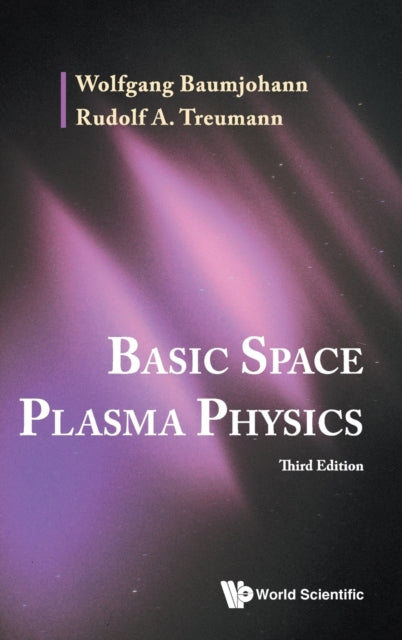 Book cover of: Basic Space Plasma Physics (Third Edition). By: Wolfgang Baumjohann