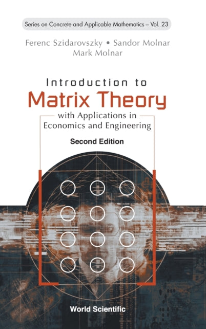 Book cover of: Introduction To Matrix Theory: With Applications In Economics And Engineering. By: Ferenc Szidarovszky