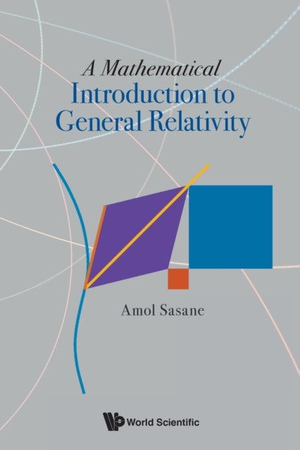 Book cover of: Mathematical Introduction To General Relativity, A. By: AMOL