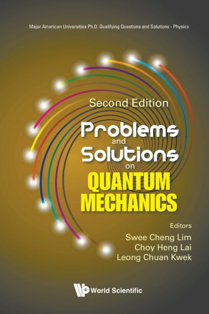 Book cover of: Problems And Solutions On Quantum Mechanics. By: Swee Cheng Lim