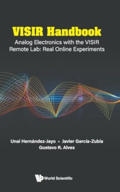 Visir Handbook: Analog Electronics With The Visir Remote Lab: Real Online Experiments
