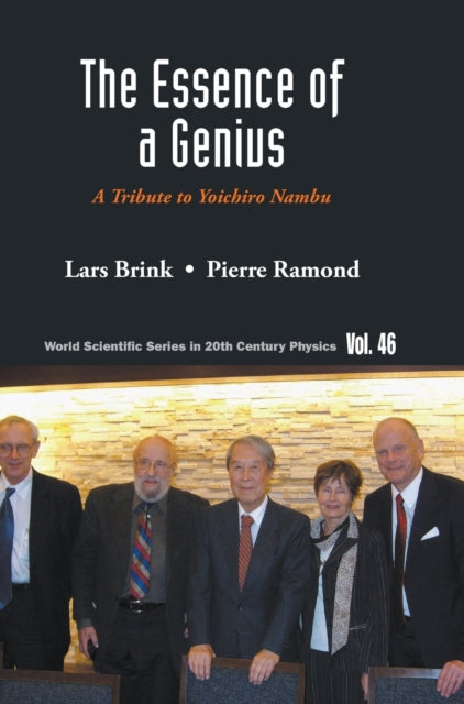 Book cover of: Essence Of A Genius, The: A Tribute To Yoichiro Nambu. By: AL