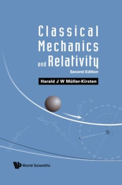 Book cover of: Classical Mechanics And Relativity. By: H. J. W. Müller-Kirsten