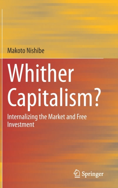 Book cover of: Whither Capitalism?. By: Makoto Nishibe