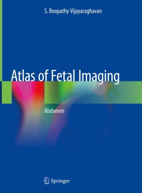 Book cover of: Atlas of Fetal Imaging. By: S. Boopathy Vijayaraghavan