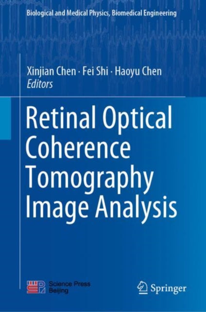 Book cover of: Retinal Optical Coherence Tomography Image Analysis. By: Xinjian Chen