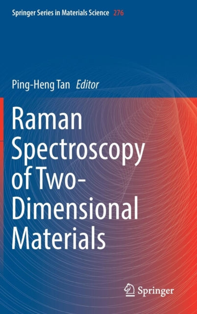 Book cover of: Raman Spectroscopy of Two-Dimensional Materials. By: Ping-Heng Tan