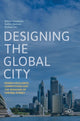 Book cover of: Designing the Global City. By: Robert Freestone